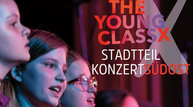 Stadtteilkonzert „The Young ClassX“ , Dienstag, 28.03. 19 Uhr am Gymnasium Lohbrügge